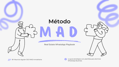 MAD Method: WhatsApp Real Estate Master + Bonus of over 20 Ready-to-Use Templates plus the MAD Method