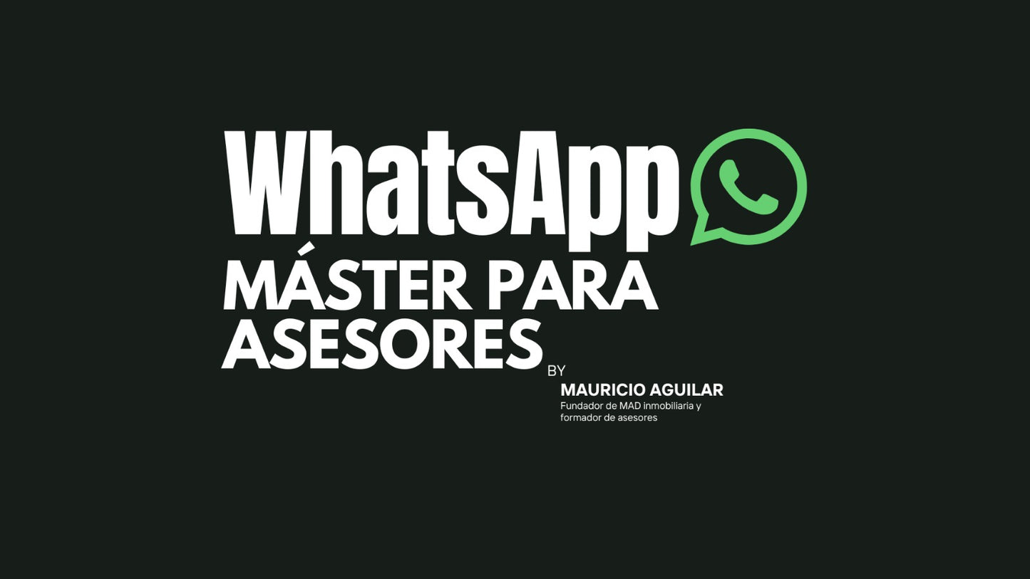 WhatsApp Master para Asesores Inmobiliarios